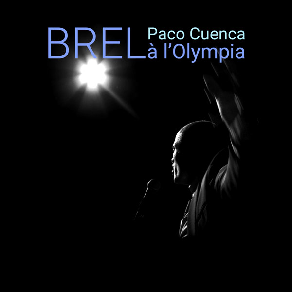 Paco Cuenca espectáculo BREL À L'OLYMPIA